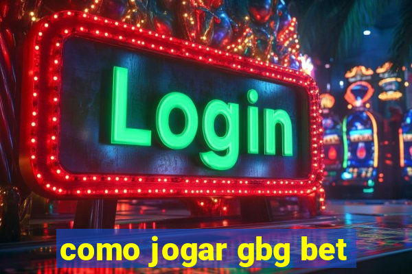 como jogar gbg bet