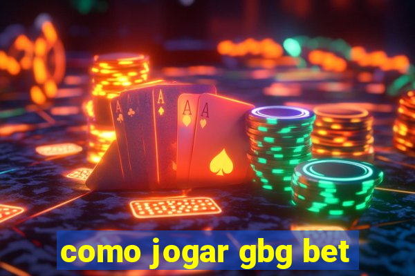 como jogar gbg bet