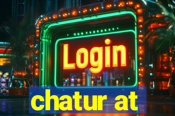 chatur at