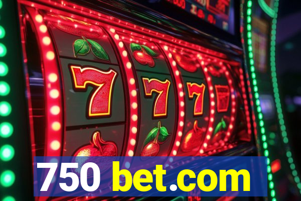 750 bet.com