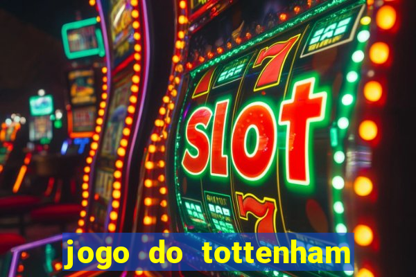 jogo do tottenham hoje palpite