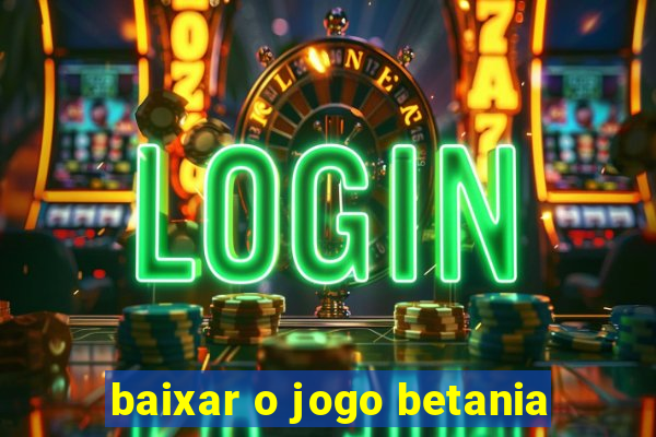 baixar o jogo betania