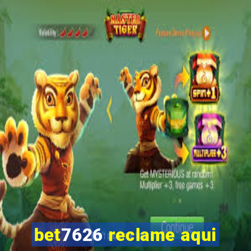 bet7626 reclame aqui