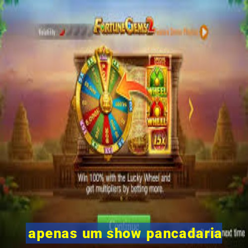 apenas um show pancadaria