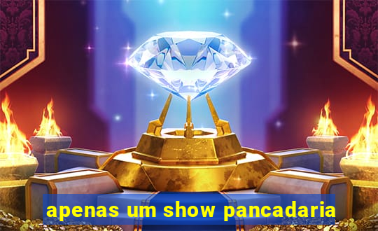 apenas um show pancadaria