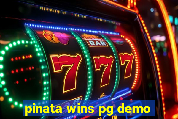 pinata wins pg demo