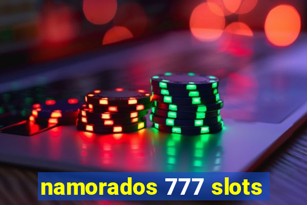 namorados 777 slots