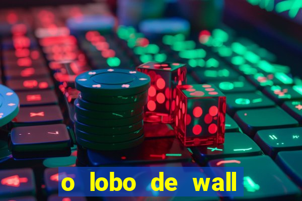 o lobo de wall street gratis