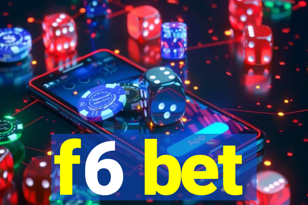 f6 bet