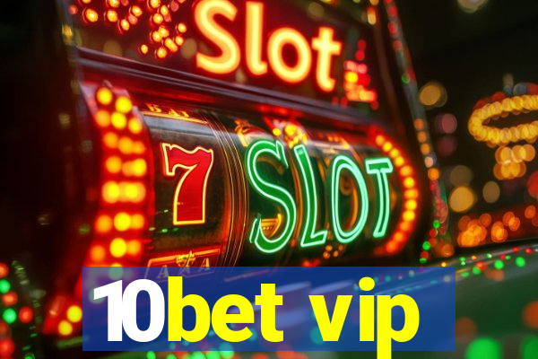 10bet vip