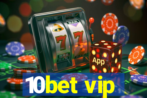 10bet vip