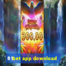 81bet app download