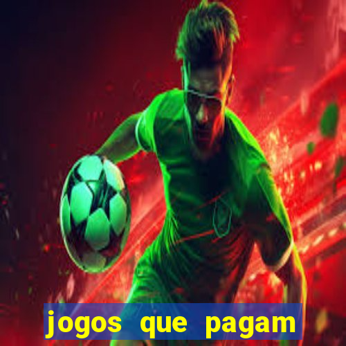 jogos que pagam dinheiro de verdade 2024