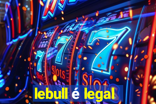 lebull é legal