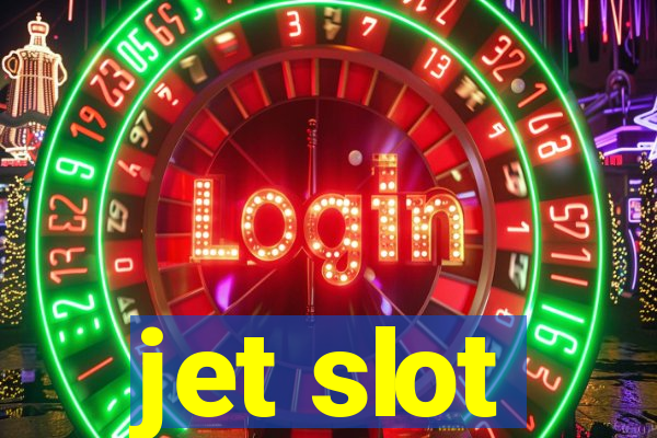 jet slot