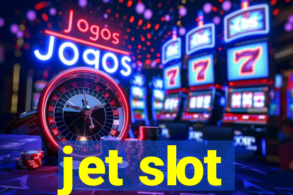 jet slot