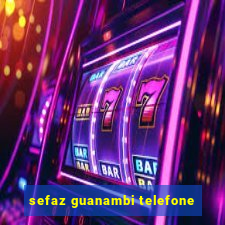 sefaz guanambi telefone