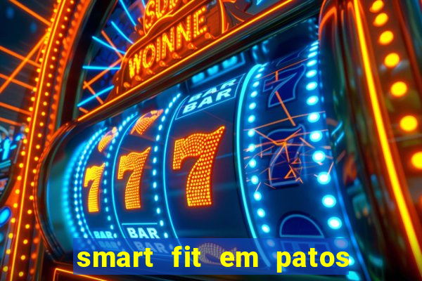 smart fit em patos de minas