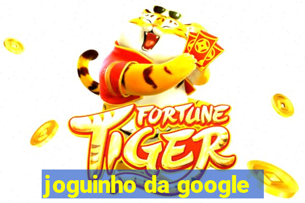 joguinho da google