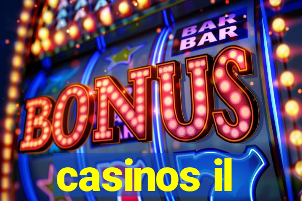 casinos il