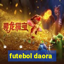 futebol daora