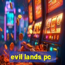 evil lands pc