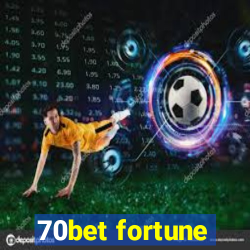 70bet fortune