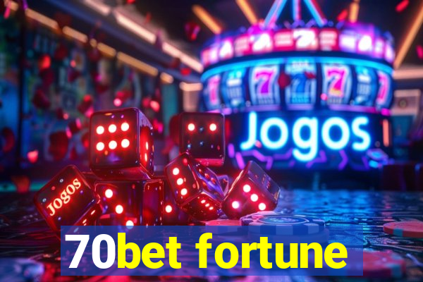 70bet fortune