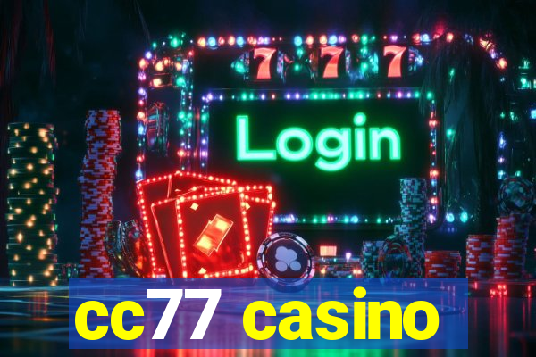 cc77 casino