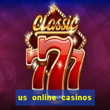 us online casinos real money