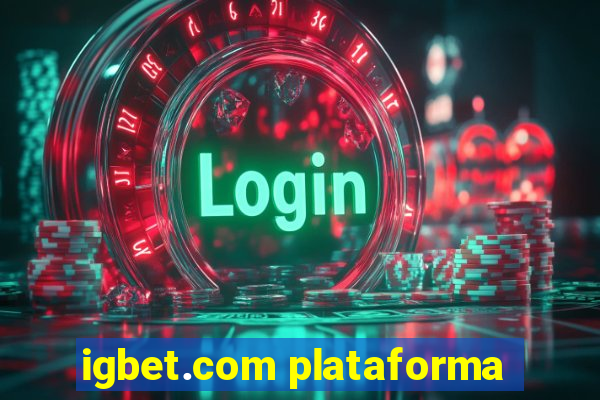 igbet.com plataforma