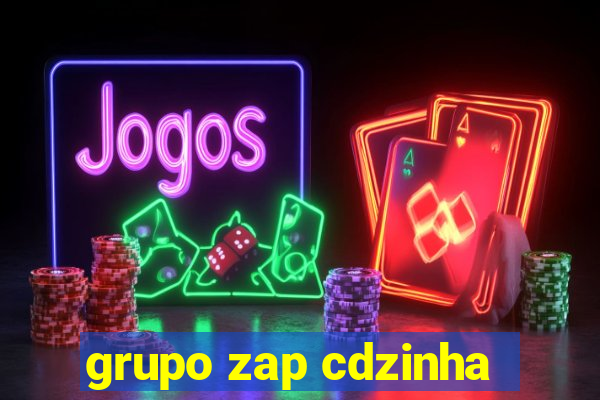 grupo zap cdzinha