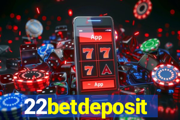 22betdeposit