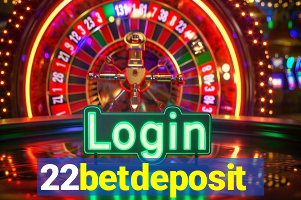 22betdeposit