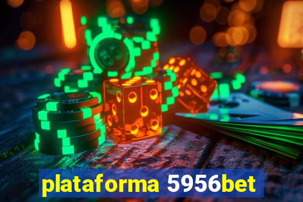 plataforma 5956bet