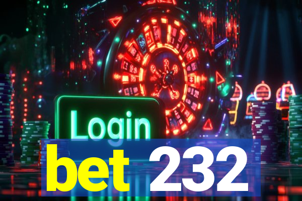 bet 232