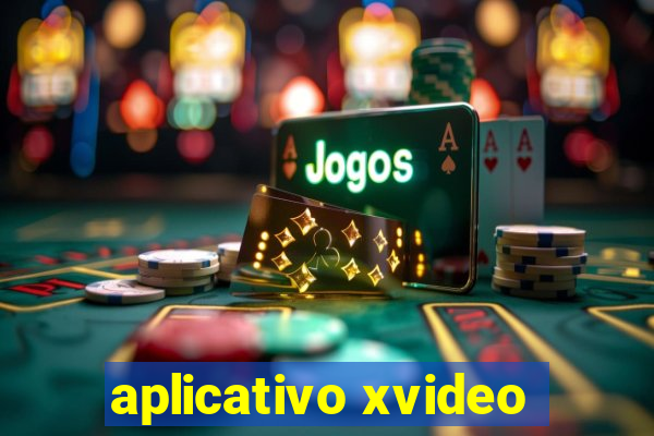 aplicativo xvideo