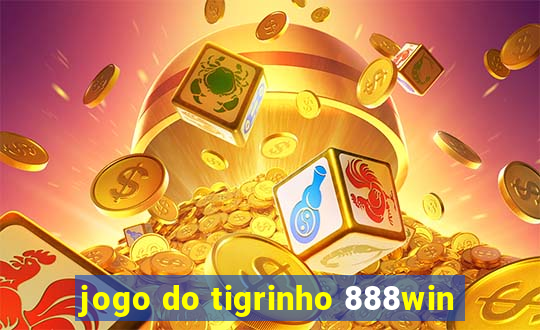 jogo do tigrinho 888win