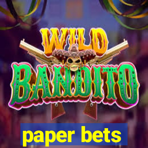 paper bets