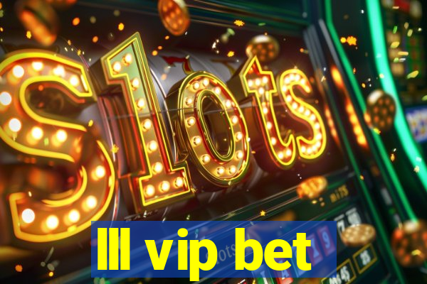 lll vip bet