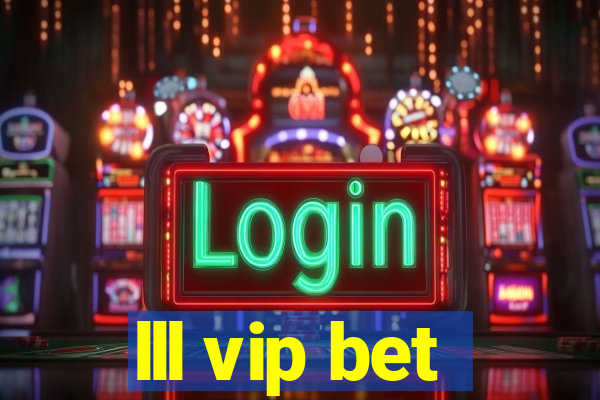 lll vip bet