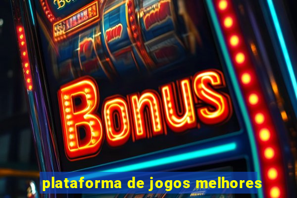 plataforma de jogos melhores