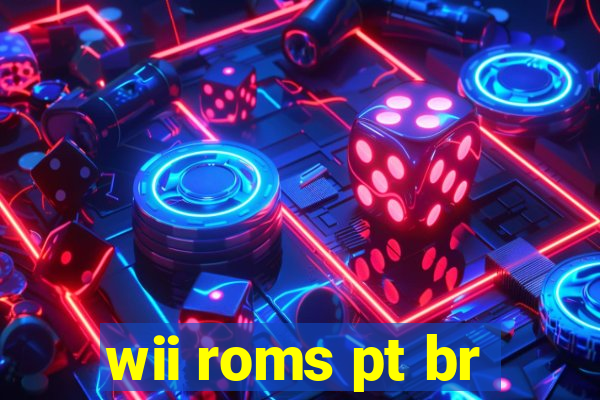 wii roms pt br