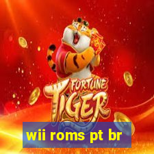 wii roms pt br