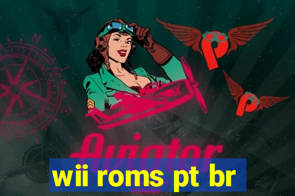 wii roms pt br