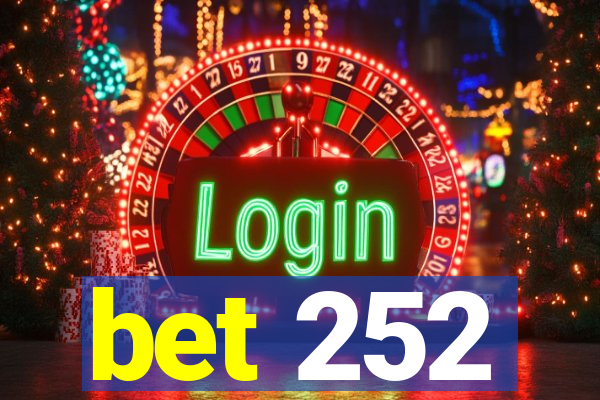 bet 252