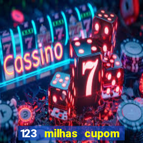 123 milhas cupom de desconto