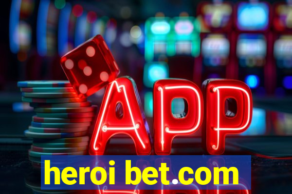 heroi bet.com