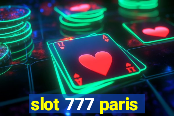 slot 777 paris