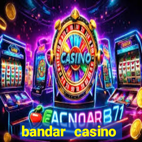 bandar casino baccarat online